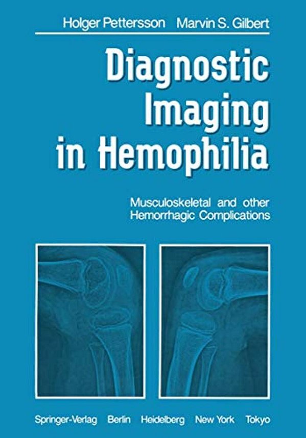 Diagnostic Imaging In Hemophilia: Musculoskeletal And Other Hemorrhagic Complications-..