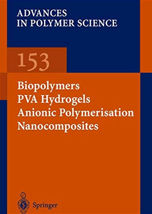 Biopolymers - Pva Hydrogels Anionic Polymerisation Nanocomposites-..