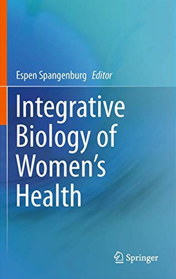 Integrative Biology Of Women's Health-..
