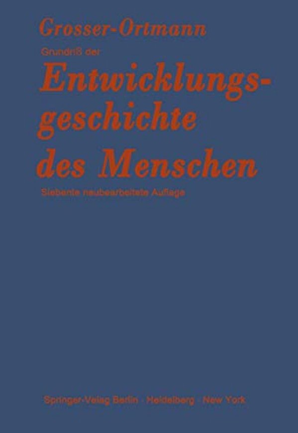 Grundriß Der Entwicklungsgeschichte Des Menschen-..