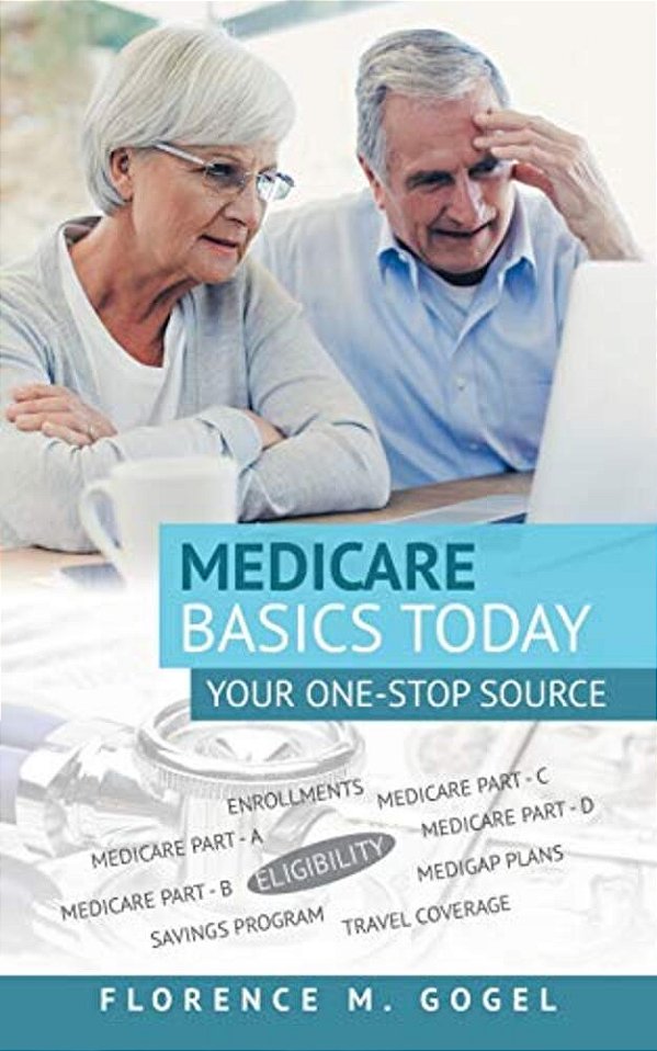 Medicare Basics Today: Your One-Stop Source-..