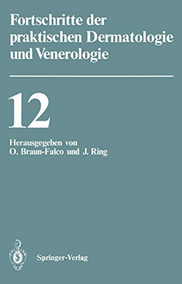 Vorträge Der XII. Fortbildungswoche Der Dermatologischen Klinik Und Poliklinik Der Ludwig-Maximilians-universität München In Verbindung Mit Dem Berufs-..