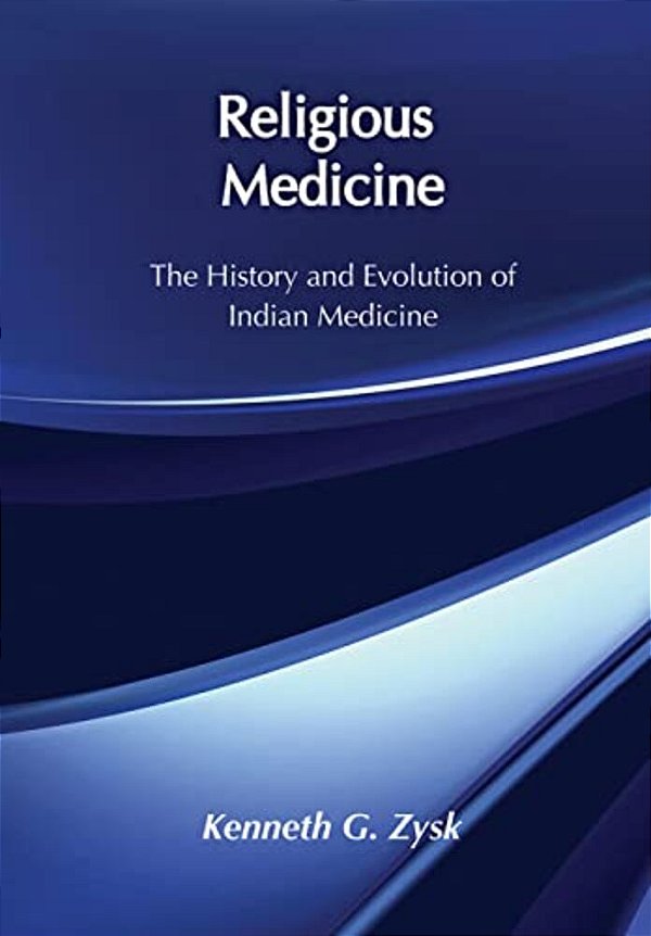 Religious Medicine: History And Evolution Of Indian Medicine-..