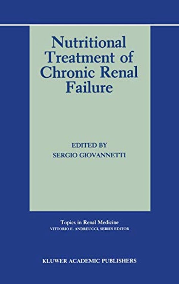 Nutritional Treatment Of Chronic Renal Failure-..