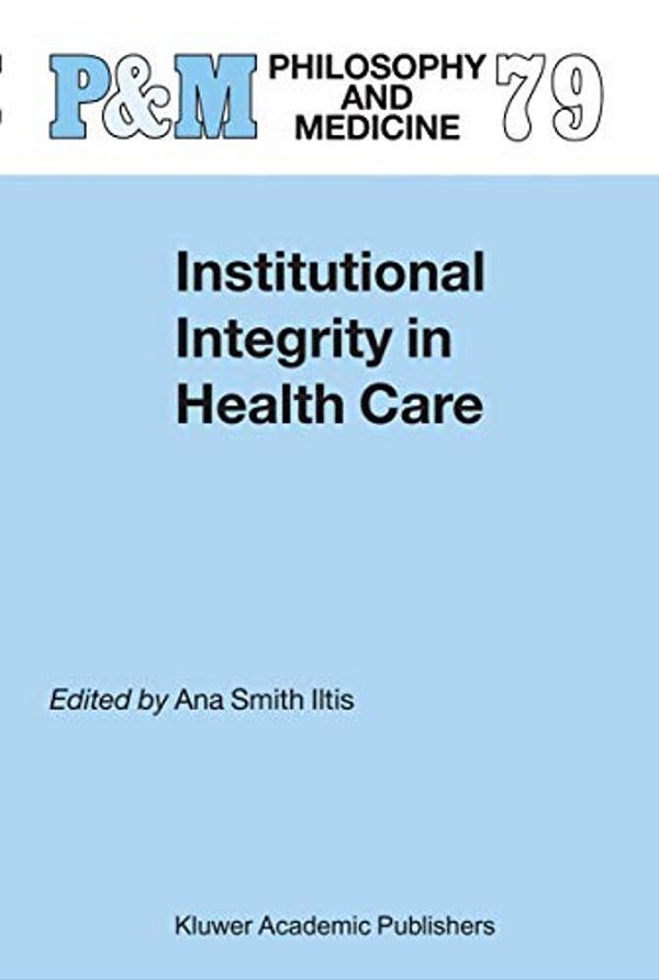 Institutional Integrity In Health Care-..