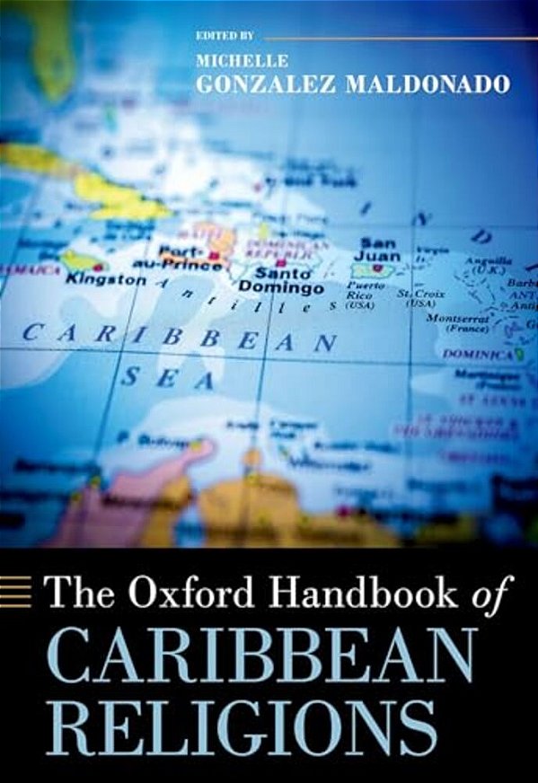 The Oxford Handbook Of Caribbean Religions-..