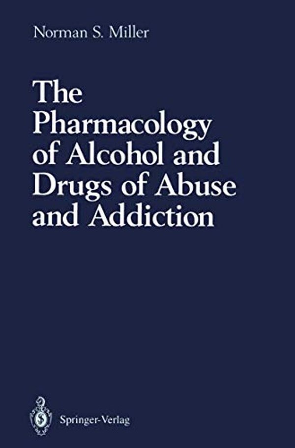 The Pharmacology Of Alcohol And Drugs Of Abuse And Addiction-..