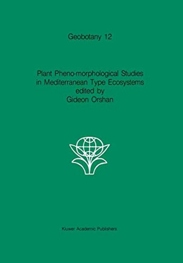 Plant Pheno-Morphological Studies In Mediterranean Type Ecosystems-..