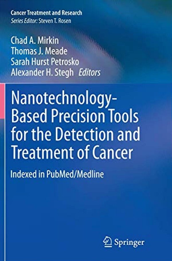 Nanotechnology-Based Precision Tools For The Detection And Treatment Of Cancer-..