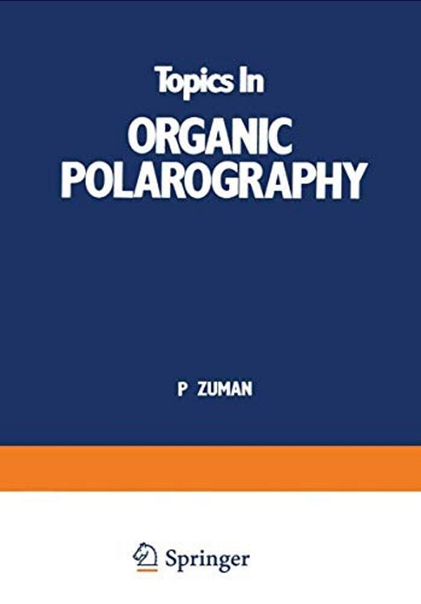 Topics In Organic Polarography-..