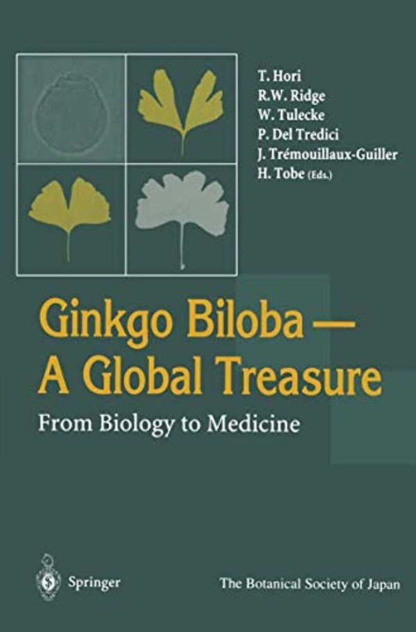 Ginkgo Biloba A Global Treasure: From Biology To Medicine-..