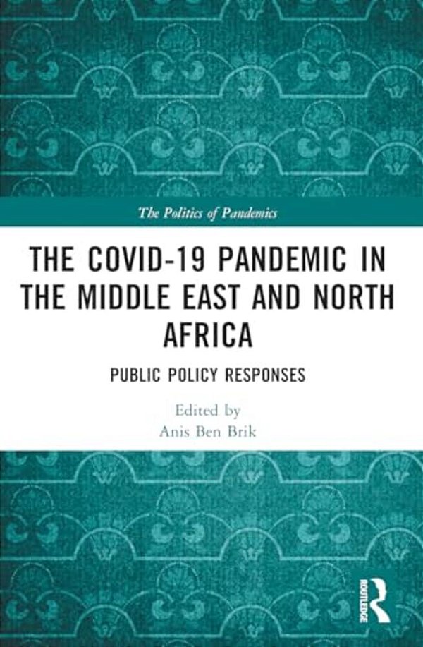 The Covid-19 Pandemic In The Middle East And North Africa: Public Policy Responses-..
