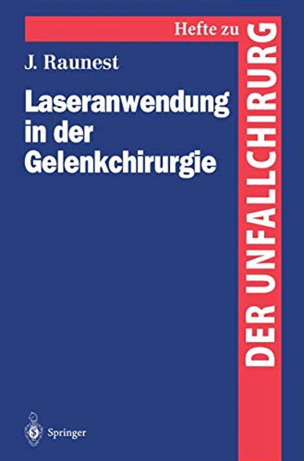 Laseranwendung In Der Gelenkchirurgie: Experimentelle Untersuchungen Zur Anwendung Ablativer Und Thermischer Laser-..