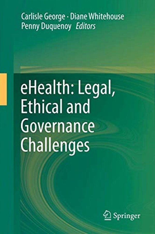 Ehealth: Legal, Ethical And Governance Challenges-..