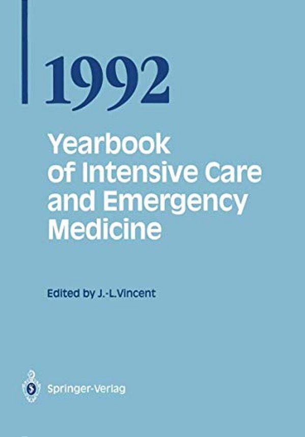 Yearbook Of Intensive Care And Emergency Medicine 1992-..