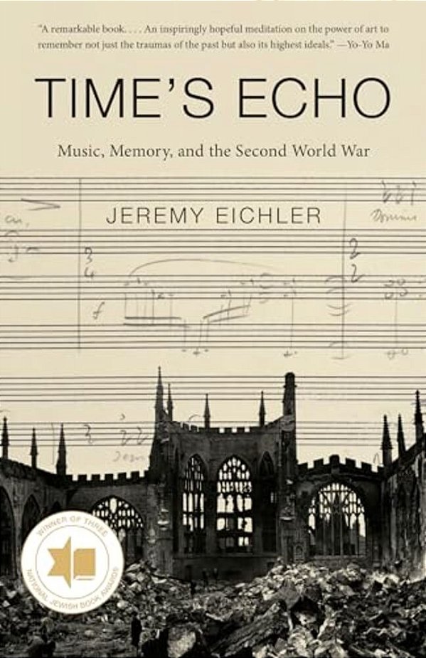 Time's Echo: Music, Memory, And The Second World War-..