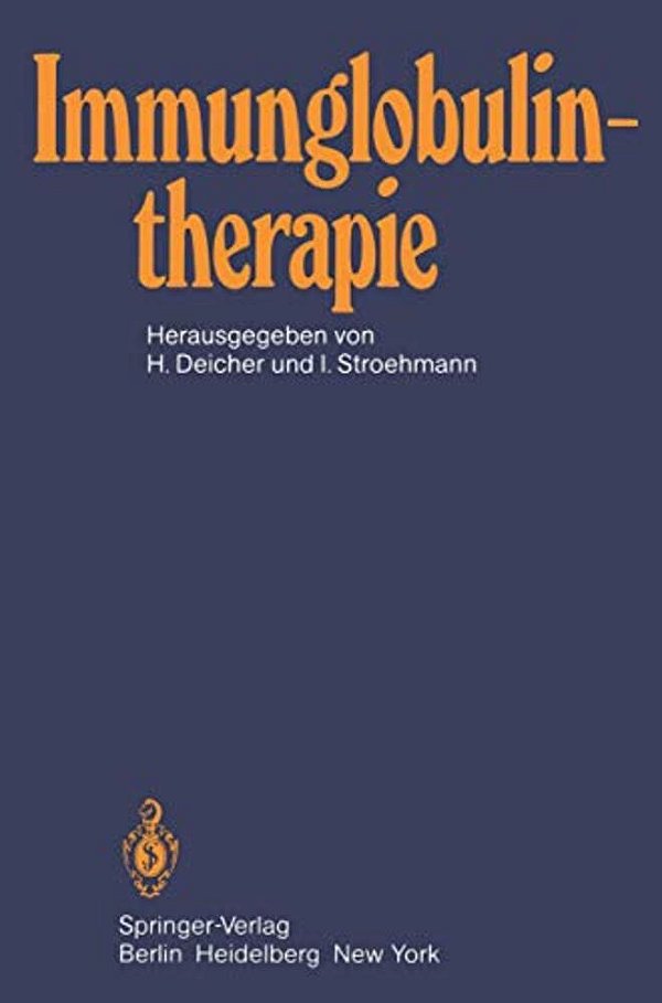 Immunglobulintherapie: Klinische Und Tierexperimentelle Ergebnisse-..