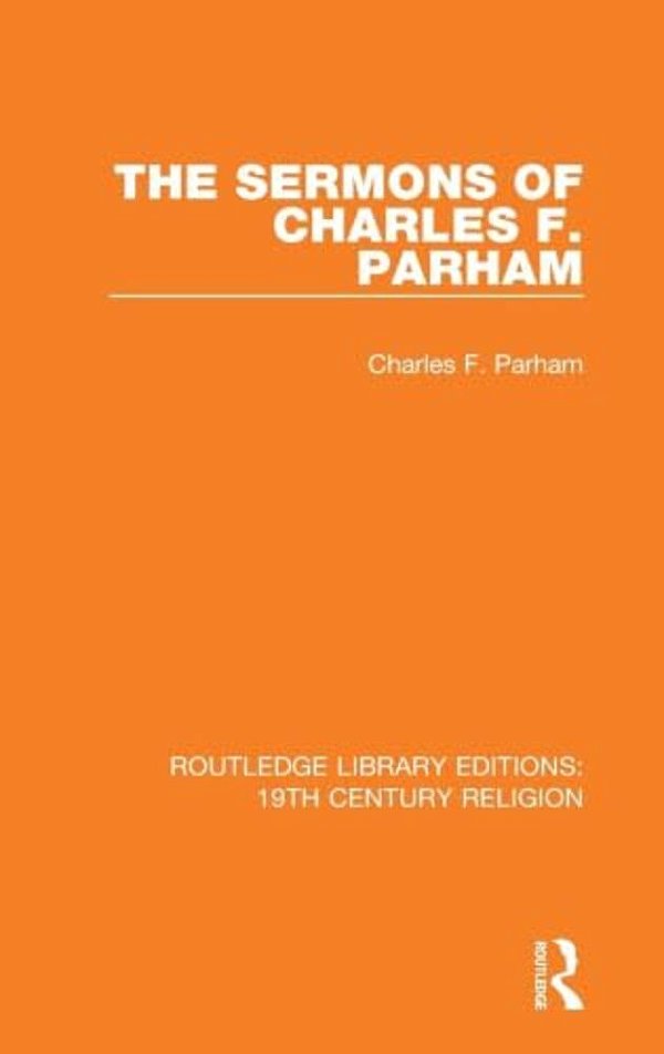 The Sermons Of Charles F. Parham-..