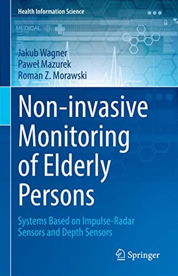 Non-Invasive Monitoring Of Elderly Persons: Systems Based On Impulse-Radar Sensors And Depth Sensors-..