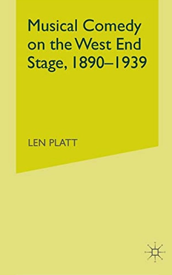 Musical Comedy On The West End Stage, 1890 - 1939-..