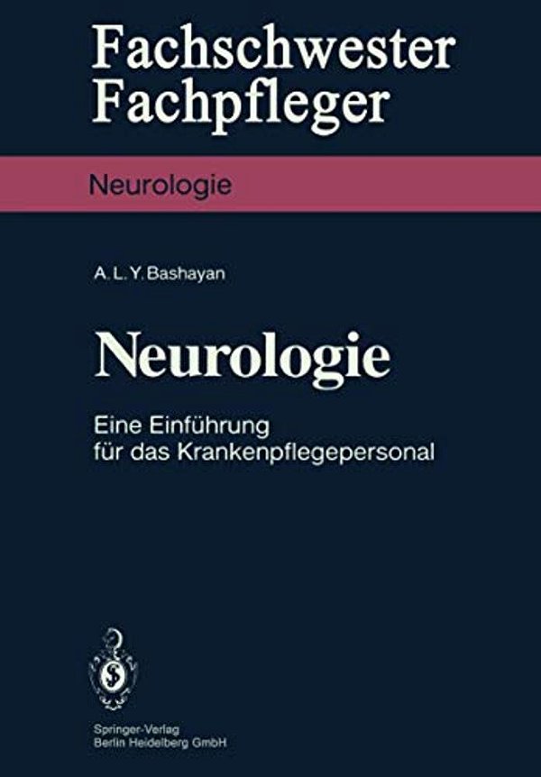 Neurologie: Eine Einführung Für Das Krankenpflegepersonal-..