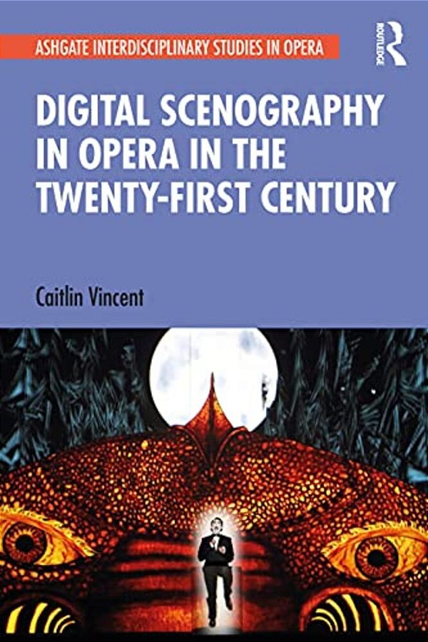 Digital Scenography In Opera In The Twenty-First Century-..