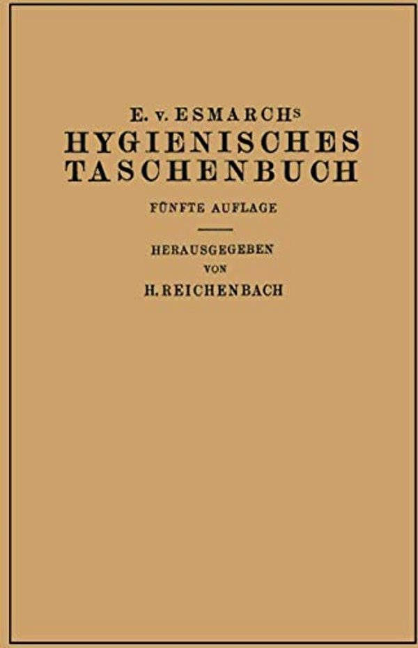 Hygienisches Taschenbuch: Ein Ratgeber Der Praktischen Hygiene Für Medizinal- Und Verwaltungsbeamte Ärzte, Techniker, Schulmänner Architekten Und Bauh-..