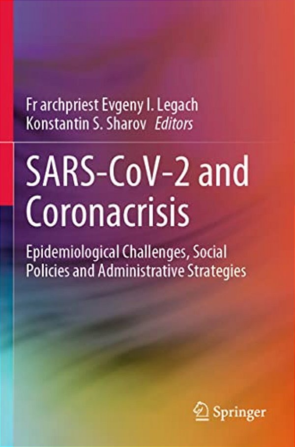 Sars-Cov-2 And Coronacrisis: Epidemiological Challenges, Social Policies And Administrative Strategies-..