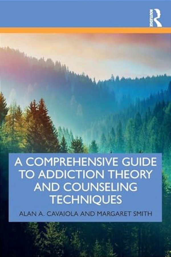 A Comprehensive Guide To Addiction Theory And Counseling Techniques-..