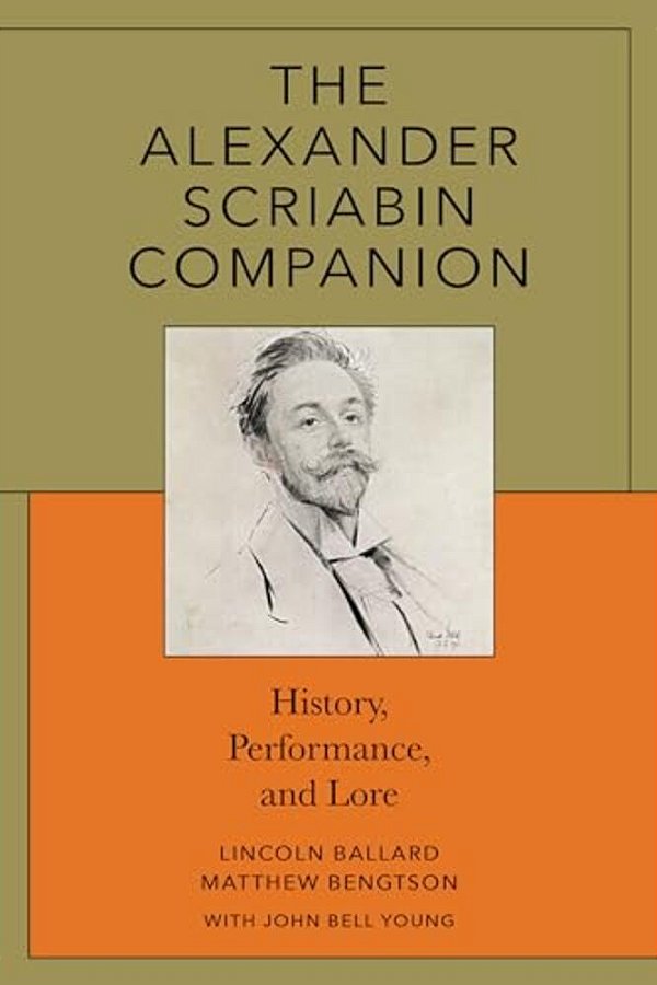Alexander Scriabin Companion: History, Performance, And Lore-..