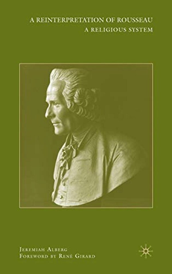 A Reinterpretation Of Rousseau: A Religious System-..