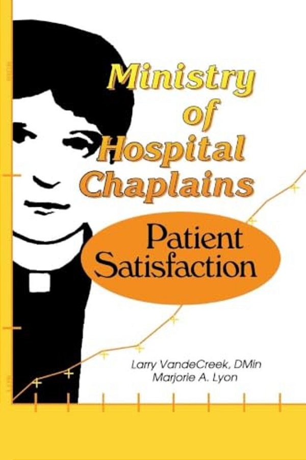 Ministry Of Hospital Chaplains: Patient Satisfaction-..
