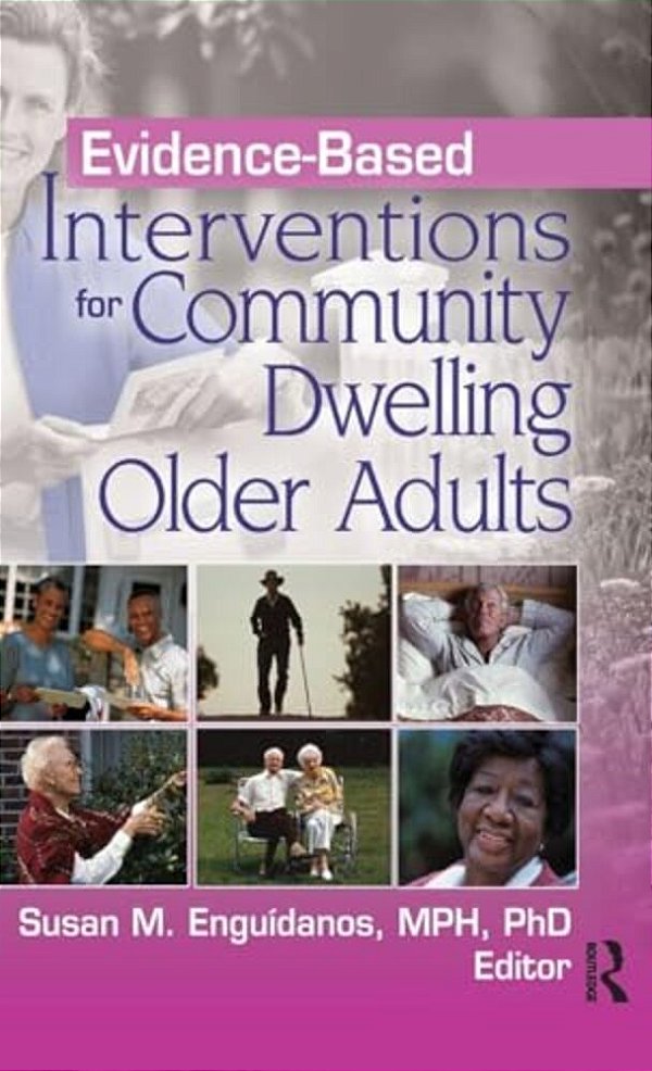 Evidence-Based Interventions For Community Dwelling Older Adults-..