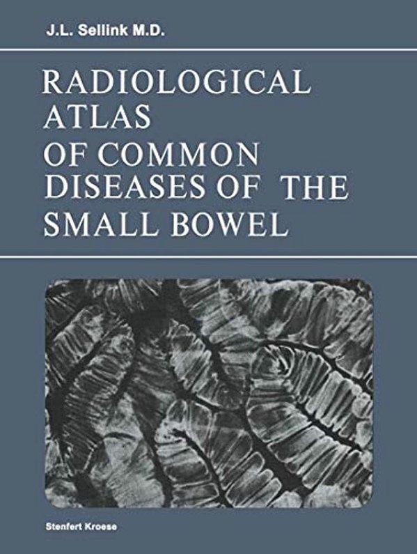 Radiological Atlas Of Common Diseases Of The Small Bowel-..