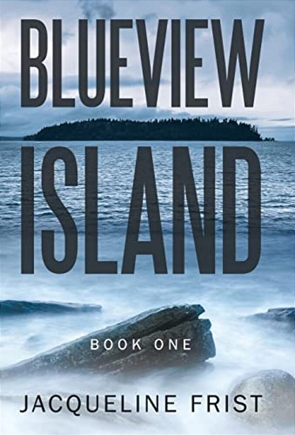 Blueview Island: Book One-..