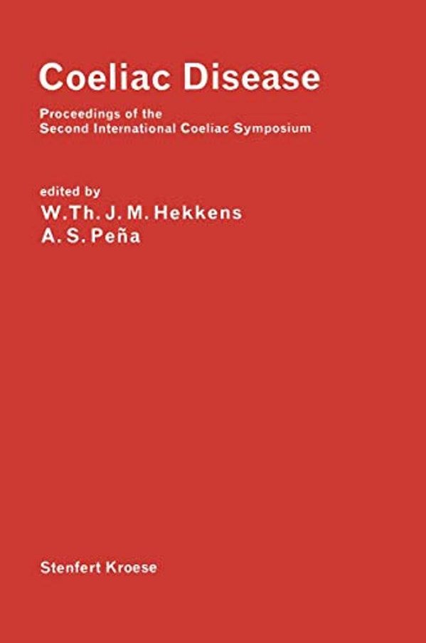 Coeliac Disease: Proceedings Of The Second International Coeliac Symposium-..