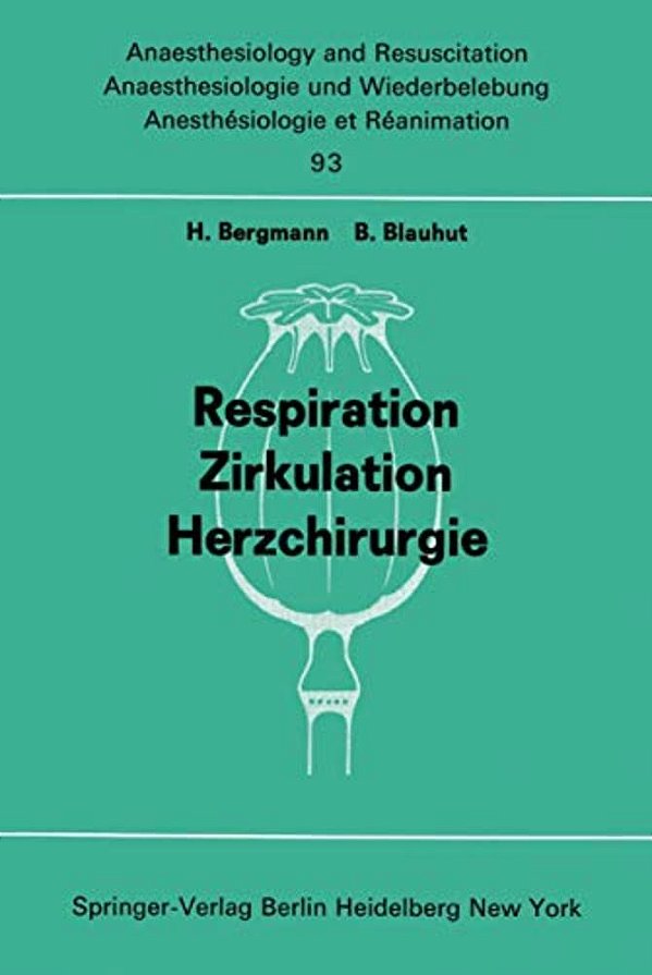 Respiration Zirkulation Herzchirurgie: Beiträge Zu? Freien Themen" (Respiration, Zirkulation, Herzchirurgie) Der XIII. Gemeinsamen Tagung Der Deu-..