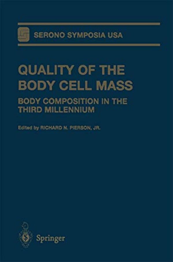 Quality Of The Body Cell Mass: Body Composition In The Third Millennium-..