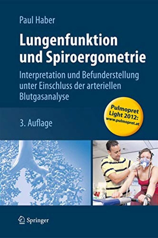 Lungenfunktion Und Spiroergometrie: Interpretation Und Befunderstellung Unter Einschluss Der Arteriellen Blutgasanalyse-..