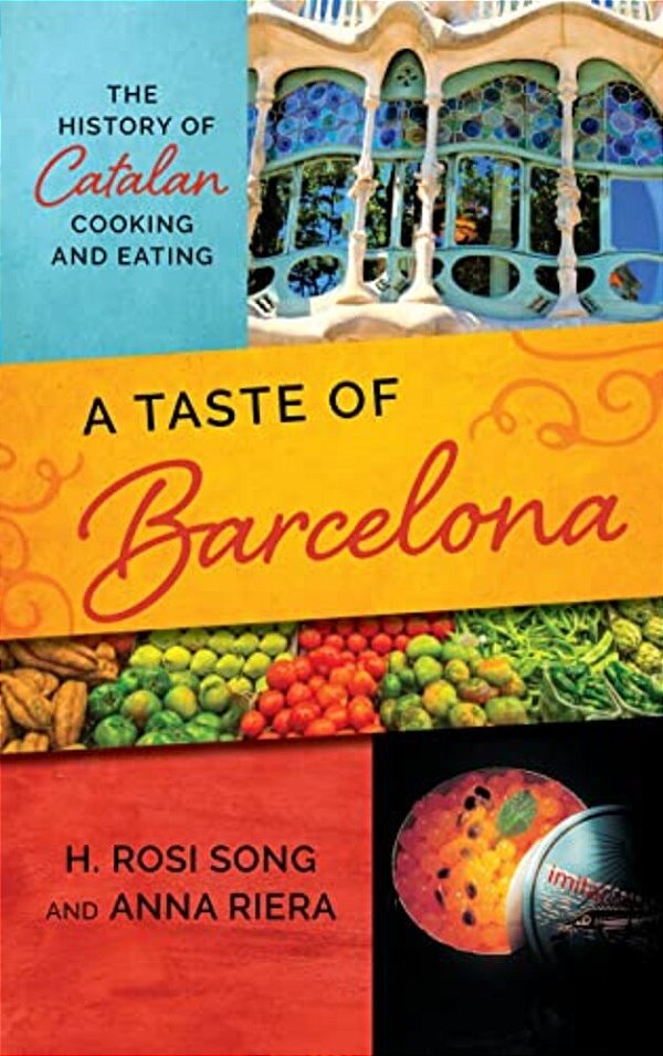Taste Of Barcelona: The History Of Catalan Cooking And Eating-..