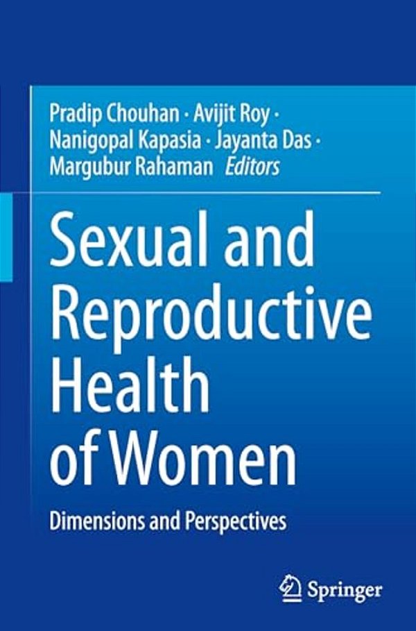 Sexual And Reproductive Health Of Women: Dimensions And Perspectives-..