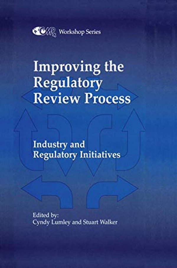 Improving The Regulatory Review Process: Industry And Regulatory Initiatives-..