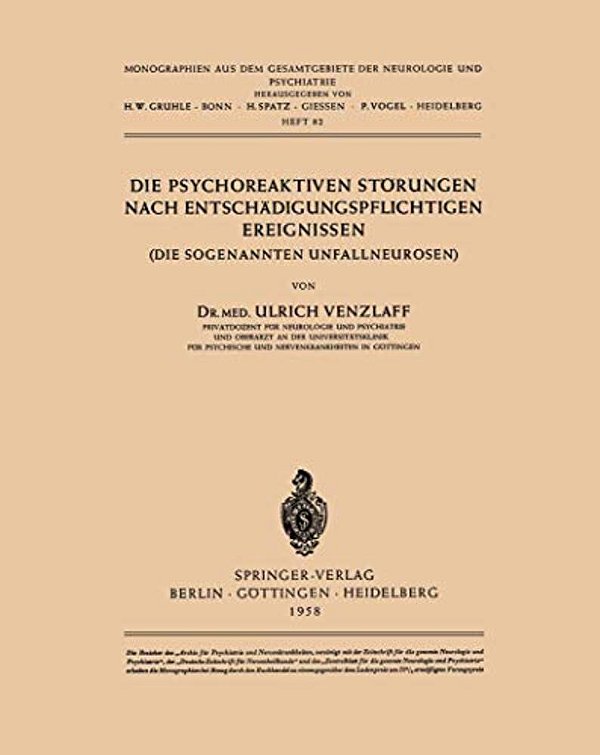 Die Psychoreaktiven Störungen Nach Entschädigungspflichtigen Ereignissen: Die Sogenannten Unfallneurosen-..