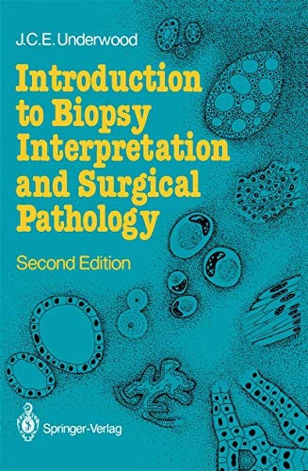Introduction To Biopsy Interpretation And Surgical Pathology-..