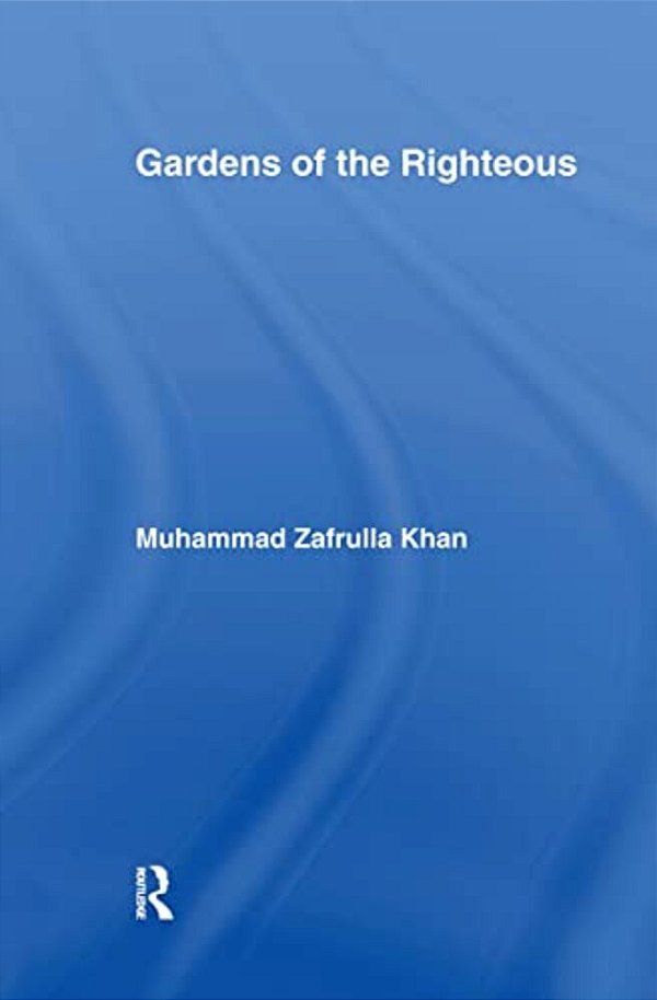Gardens Of The Righteous: Riyadh As-Salihin Of Imam Nawawi-..