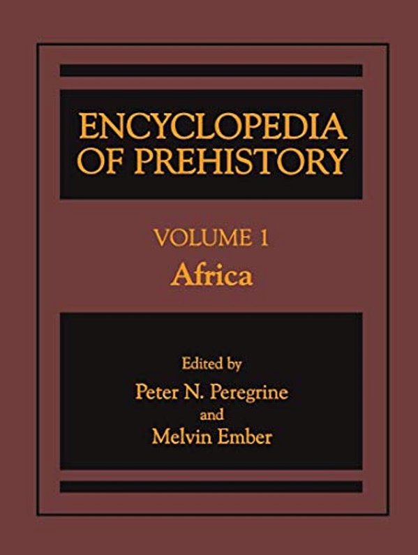 Encyclopedia Of Prehistory: Volume 1: Africa-..