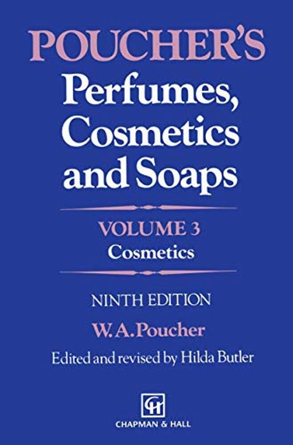 Poucher's Perfumes, Cosmetics And Soaps: Volume 3: Cosmetics-..