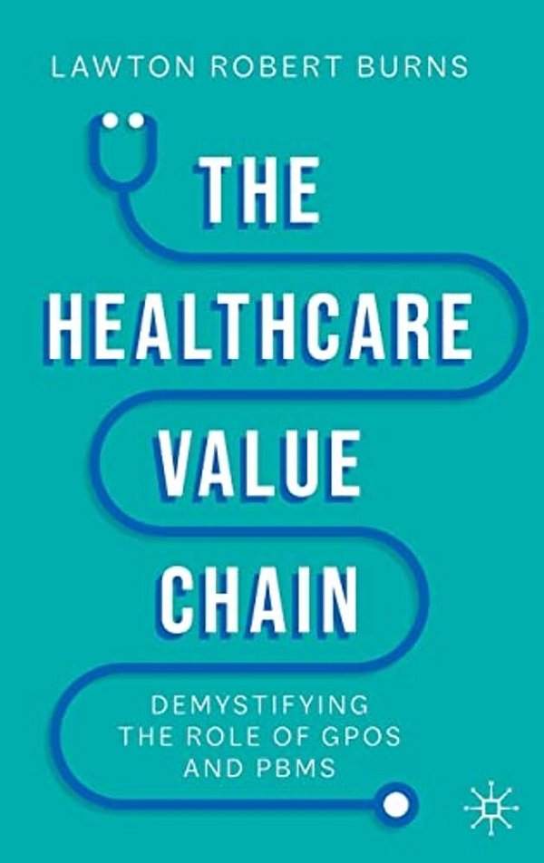 The Healthcare Value Chain: Demystifying The Role Of Gpos And Pbms-..