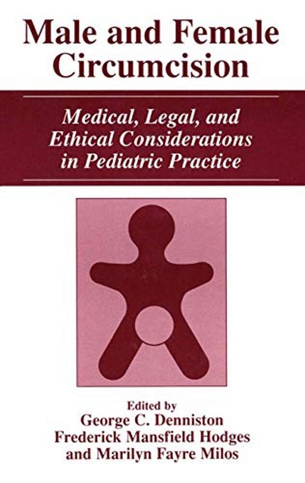 Male And Female Circumcision: Medical, Legal, And Ethical Considerations In Pediatric Practice-..