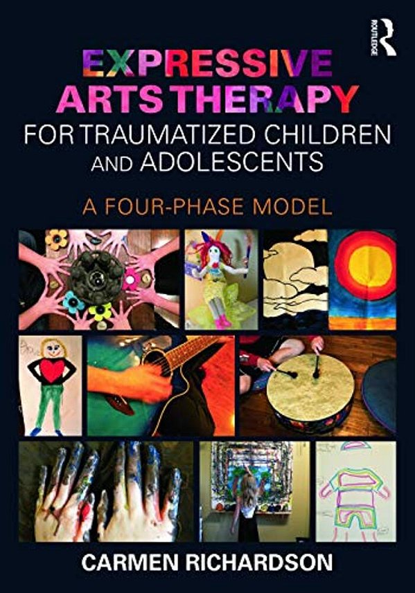 Expressive Arts Therapy For Traumatized Children And Adolescents: A Four-Phase Model-..